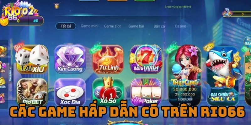 Nhiều tựa game cuốn hút được tích hợp tại Rio66.