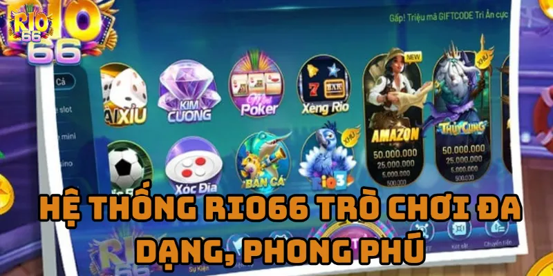 Trò chơi nhiều thể loại, nội dung hấp dẫn.